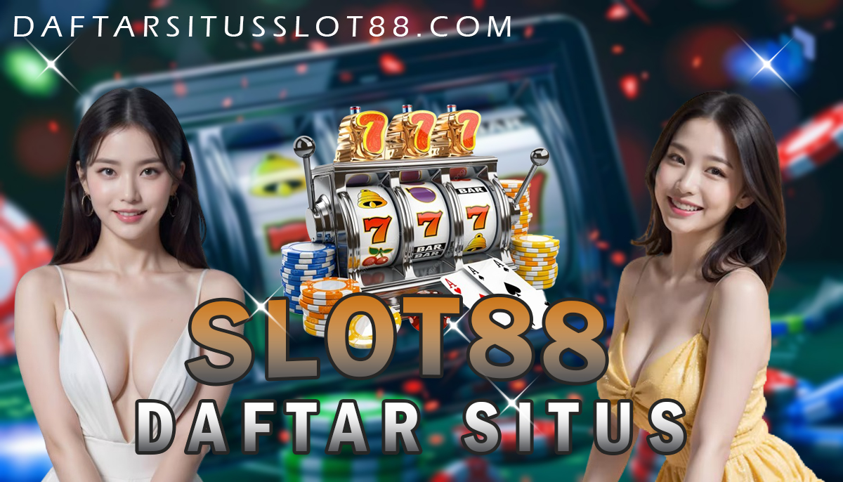 Daftar Situs Slot88